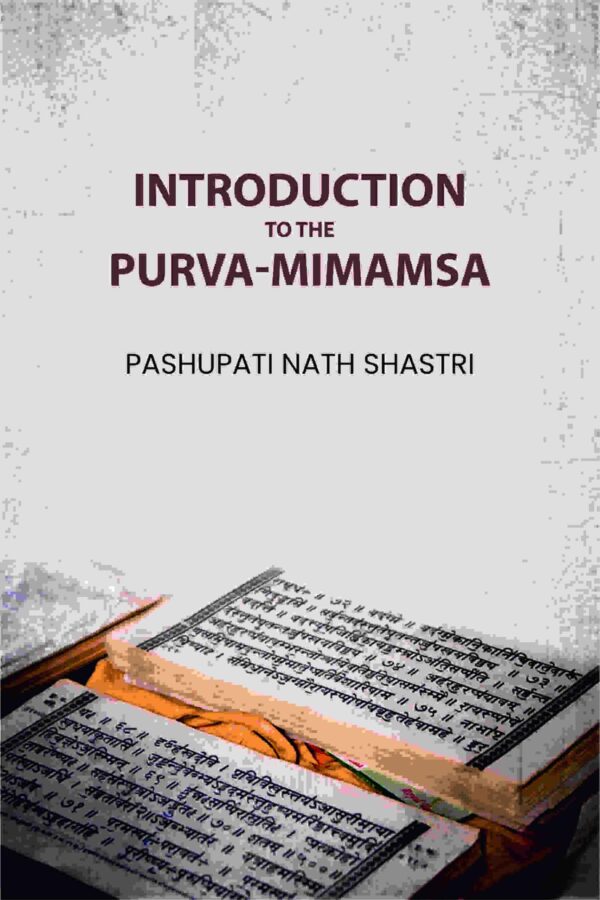 Introduction to the Purva-Mimamsa [Hardcover]
