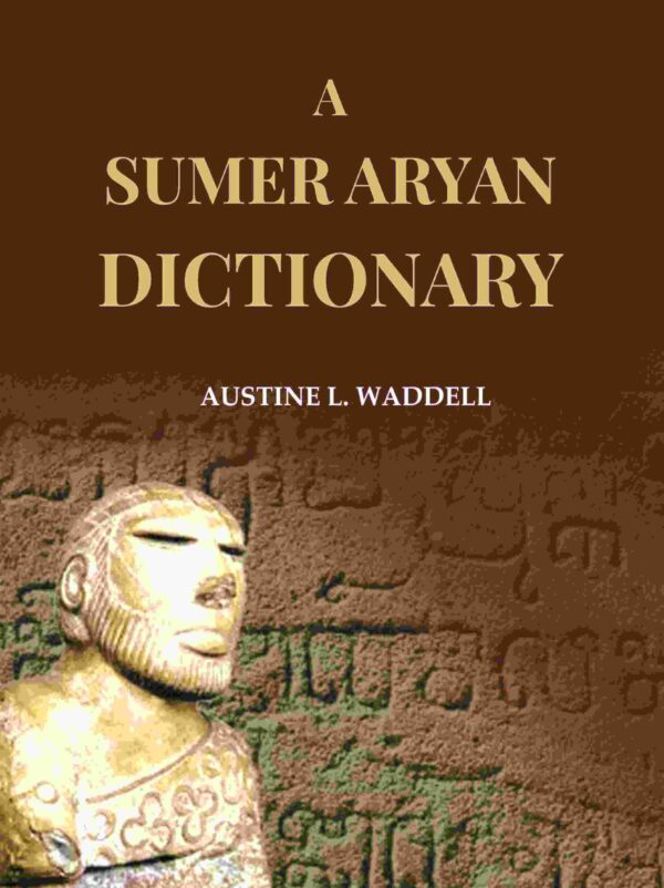 A Sumer Aryan Dictionary [Hardcover]