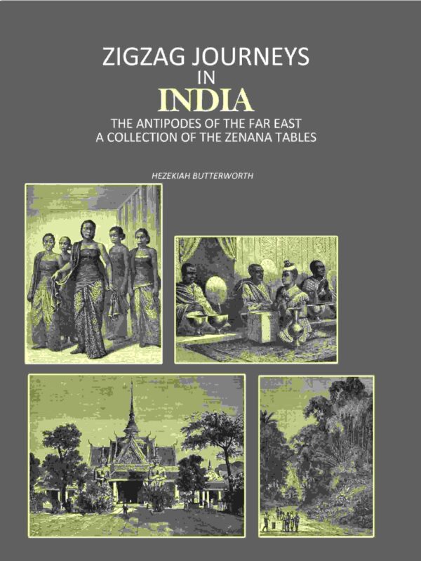 Zigzag Journeys in India: The Antipodes of the Far East A Collection of the Zenana Tables [Hardcover]
