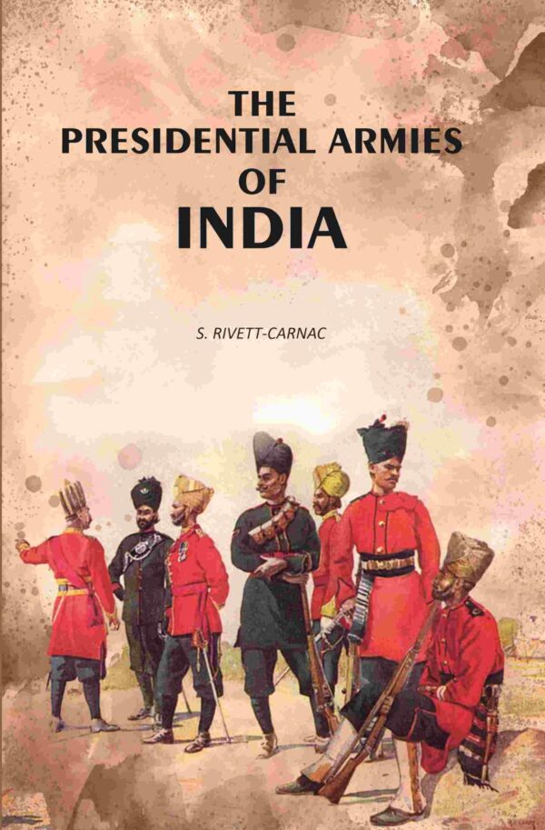The Presidential Armies of India [Hardcover]