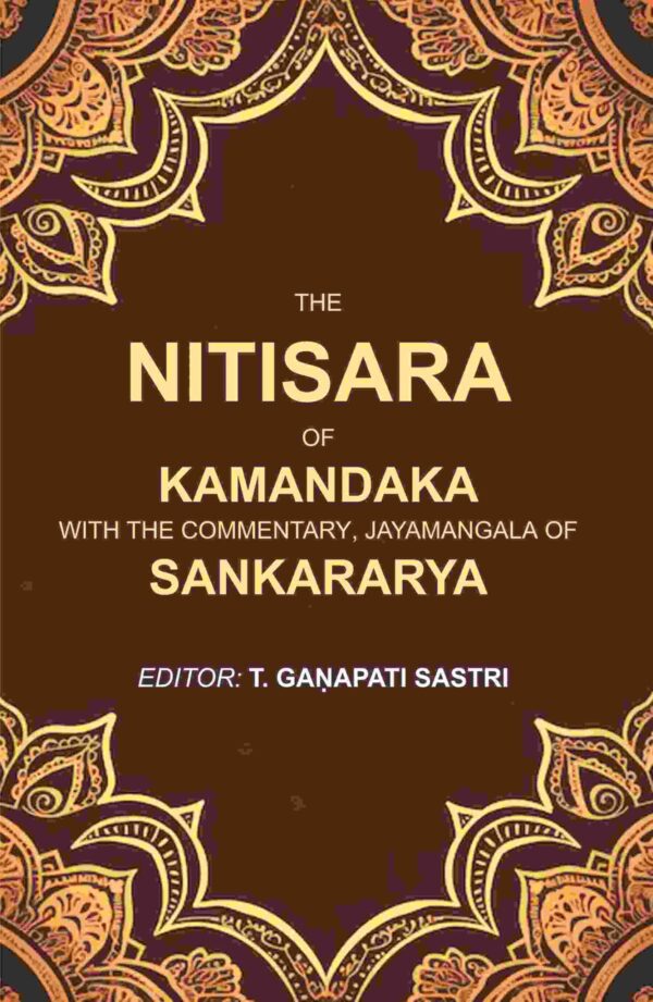 The Nitisara of Kamandaka with the Commentary, Jayamangala of Sankararya