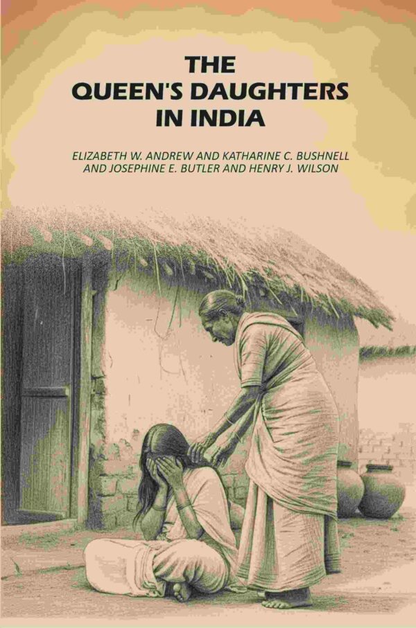 The Queen's Daughters in India [Hardcover]