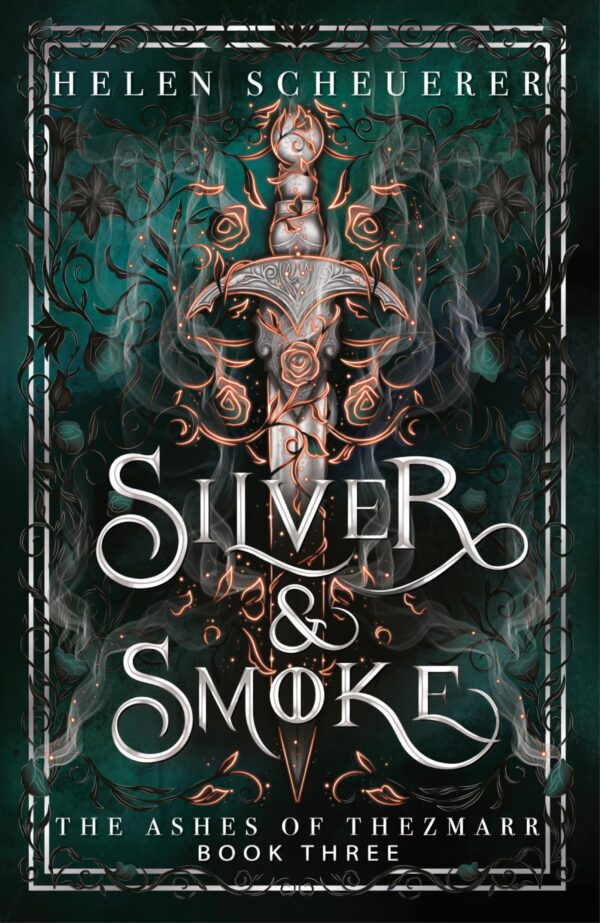 Silver & Smoke: The unmissable conclusion to the Sunday Times bestselling Ashes of Thezmarr series (The Ashes of Thezmarr, 3)