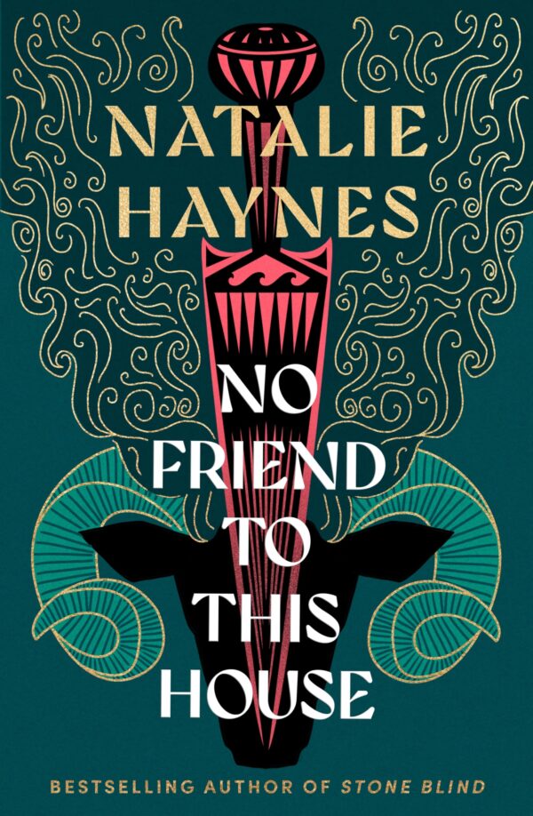 No Friend to This House: A Gripping Feminist Retelling of Greek Myth From the Bestselling Author of Stone Blind