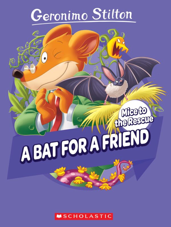 Geronimo Stilton Mice To The Rescue #01: A Bat For A Friend