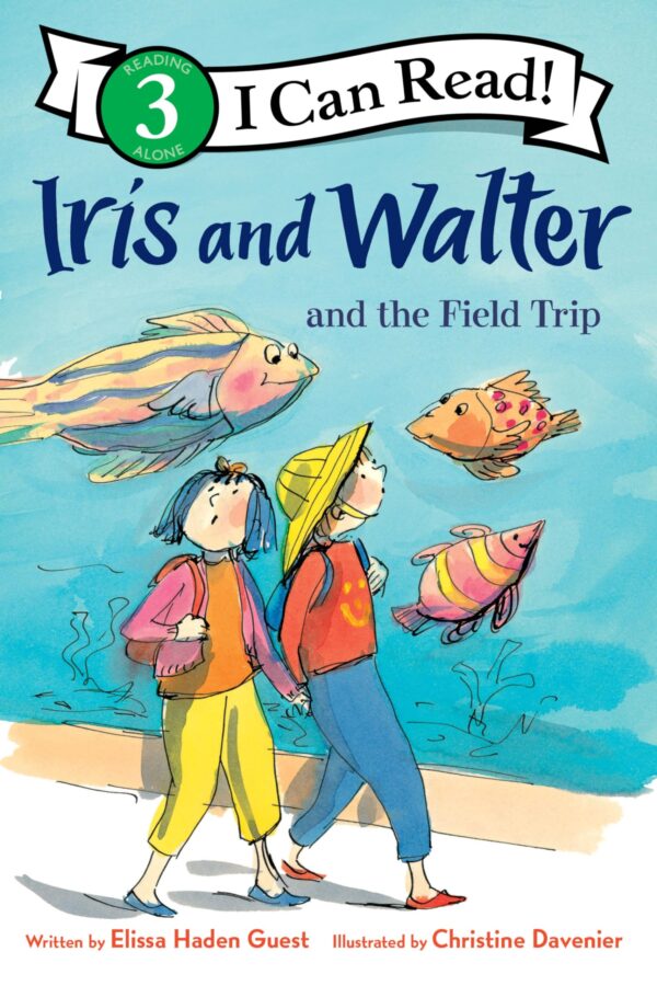 Iris and Walter and the Field Trip: A Level 3 I Can Read About Best Friends, Aquarium Fun, and Getting Lost for Kids (Ages 4-8) (I Can Read, Level 3)