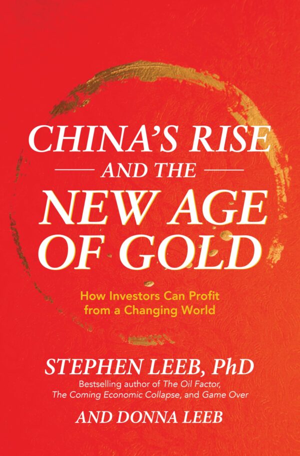 China's Rise and the New Age of Gold: How Investors Can Profit from a Changing World (BUSINESS BOOKS)