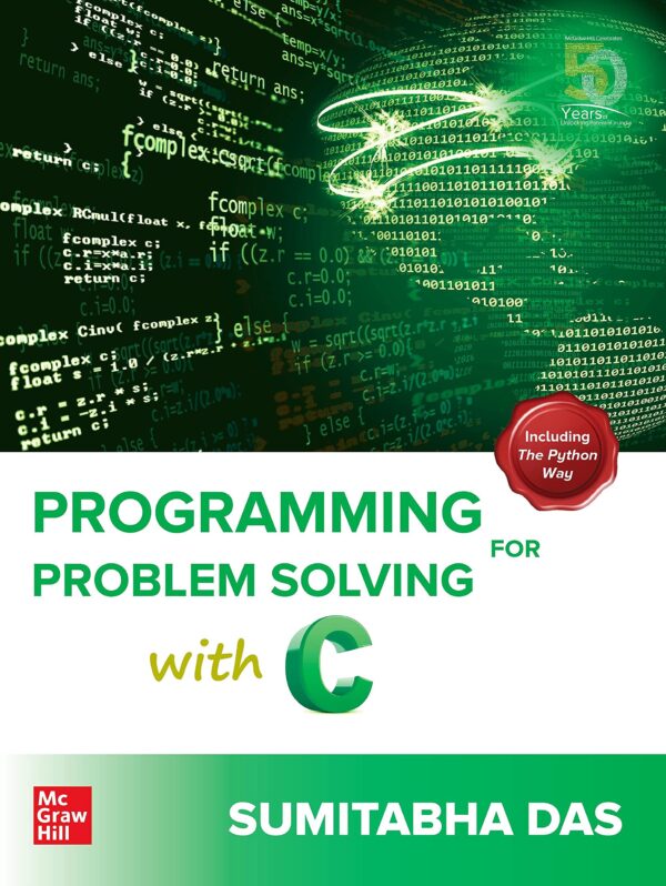 PROGRAMMING FOR PROBLEM SOLVING WITH C, 1ST EDITION