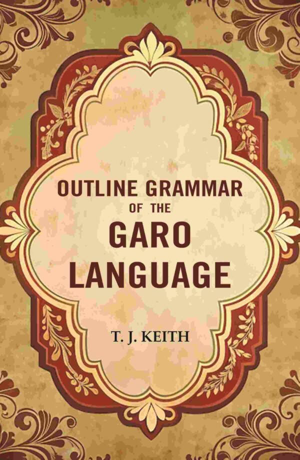 Outline Grammar of the Garo Language [Hardcover]
