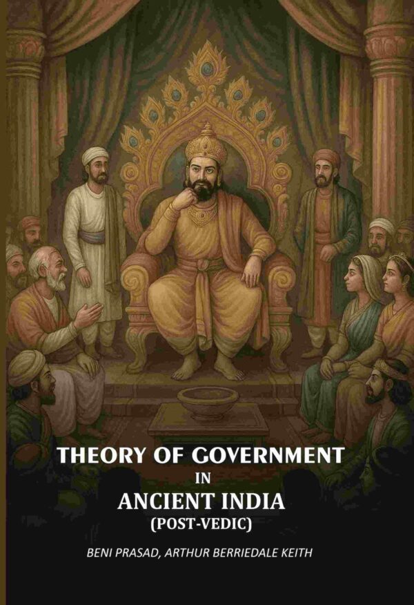 Theory Of Government In Ancient India (Post-Vedic) [Hardcover]