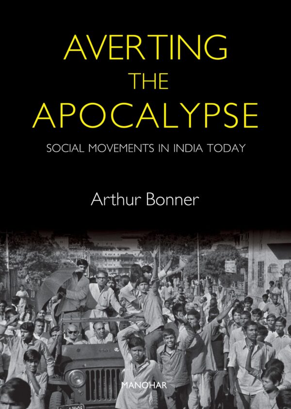 Averting the Apocalypse: Social Movements in India Today