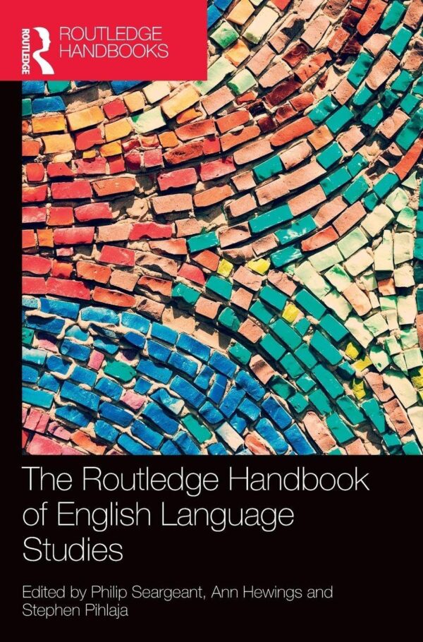 ROUTLEDGE HANDBOOK OF ENGLISH LANGUAGE STUDIES