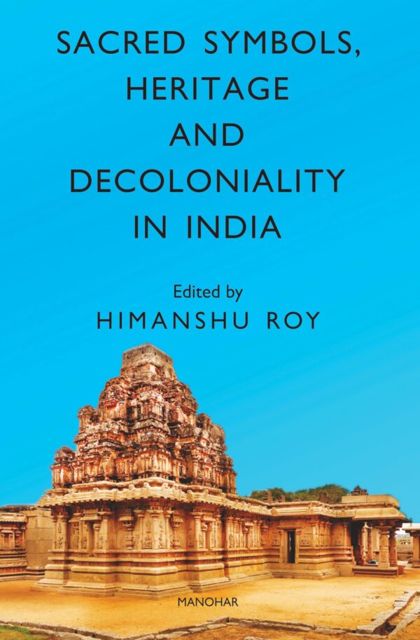 Sacred Symbols, Heritage and Decoloniality in India