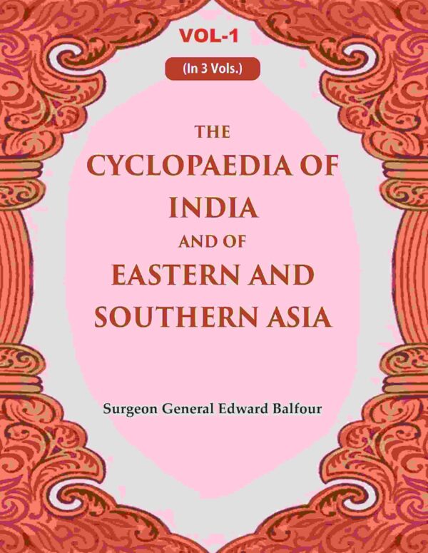 The Cyclopaedia of India and of Eastern and Southern Asia 1st