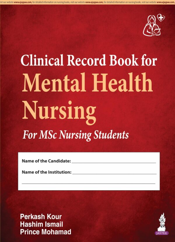CLINICAL RECORD BOOK FOR MENTAL HEALTH NURSING FOR MSC NURSING STUDENTS