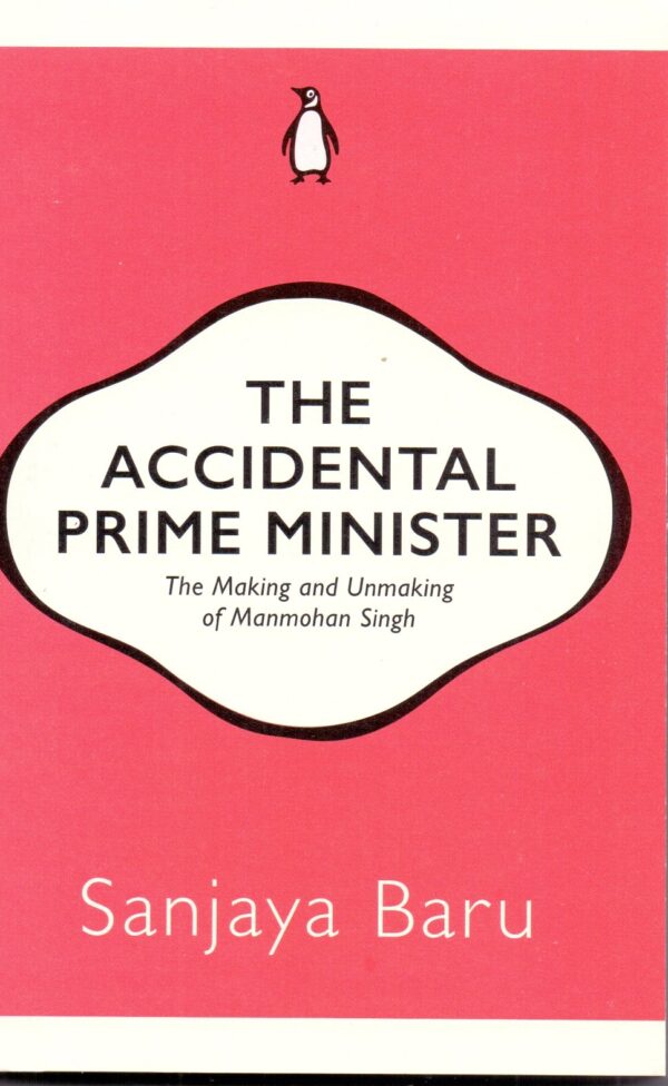 The Accidental Prime Minister