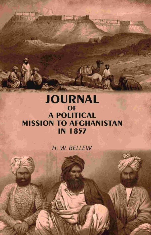 Journal of A Political Mission to Afghanistan in 1857 [Hardcover]