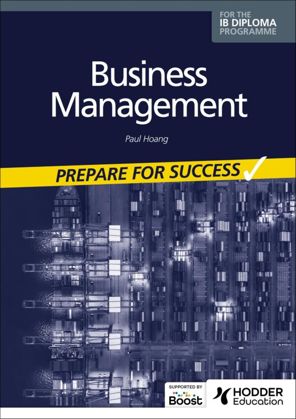 BUSINESS MANAGEMENT FOR THE IB DIPLOMA: Hodder Education Group