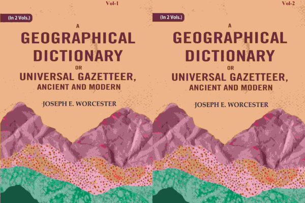 A Geographical Dictionary or Universal Gazetteer, Ancient and Modern 2 Vols. Set