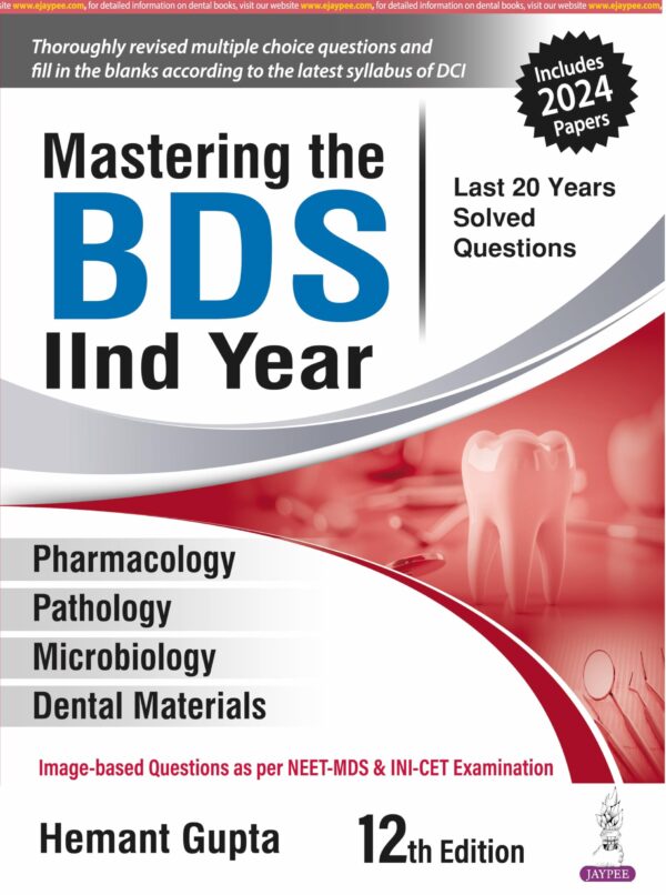 MASTERING THE BDS IIND YEAR (LAST 20 YEARS SOLVED QUESTIONS)