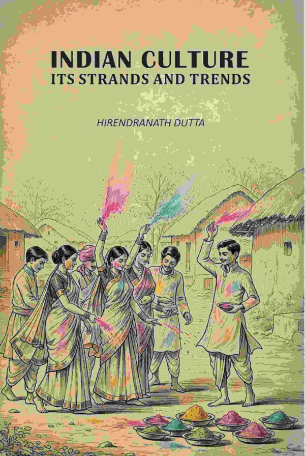 Indian Culture Its Strands And Trends