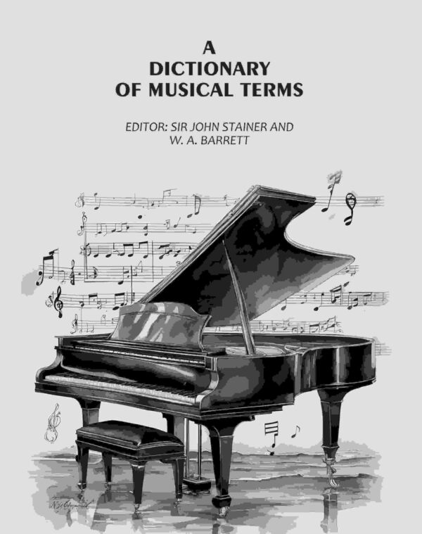 A Dictionary of Musical Terms [Hardcover]