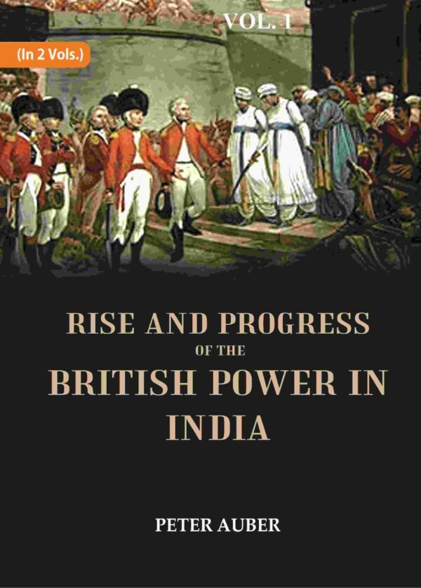 Rise and Progress of the British Power in India 1st