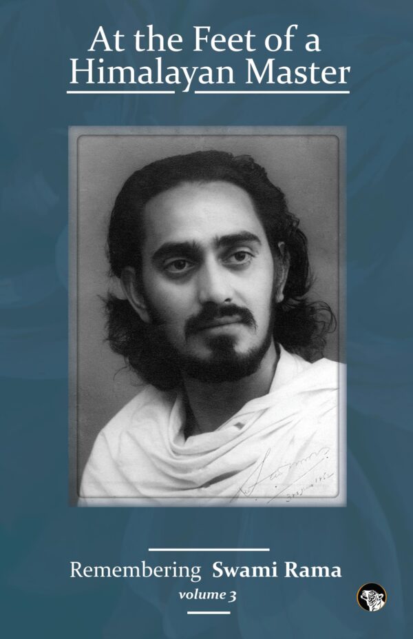 At The Feet Of A Himalayan Master – Volume 3 Remembering Swami Rama