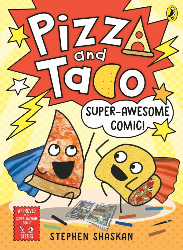 Pizza and Taco: Super-Awesome Comic!: A laugh-out-loud graphic novel for kids
