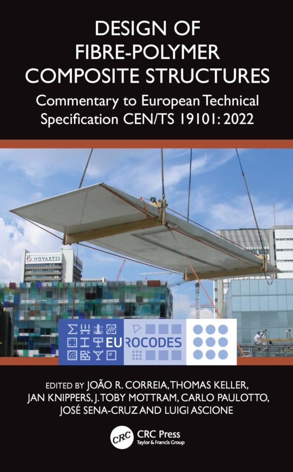 DESIGN OF FIBREPOLYMER COMPOSITE STRUCTURES COMMENTARY TO EUROPEAN TECHNICAL SPECIFICATION CEN TS 19101 2022 (HB 2025)