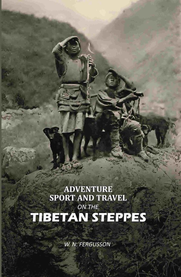 Adventure, Sport and Travel on the Tibetan Steppes [Hardcover]