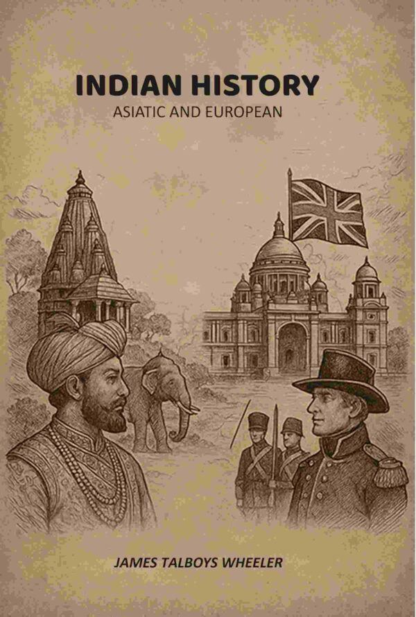 Indian History: Asiatic And European