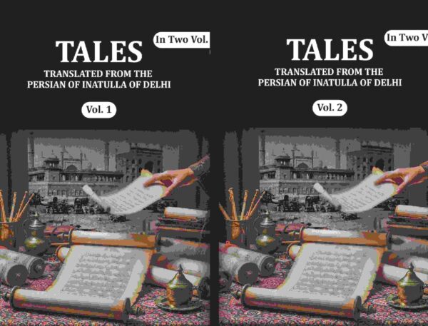 Tales: Translated from the Persian of Inatulla of Delhi 2 Vols. Set [Hardcover]