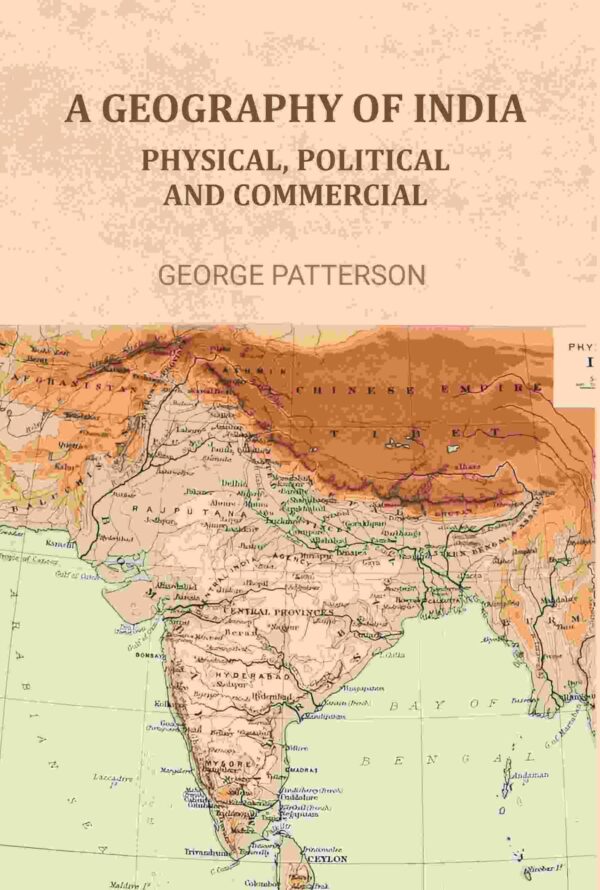 A Geography of India: Physical, Political, and Commercial [Hardcover]