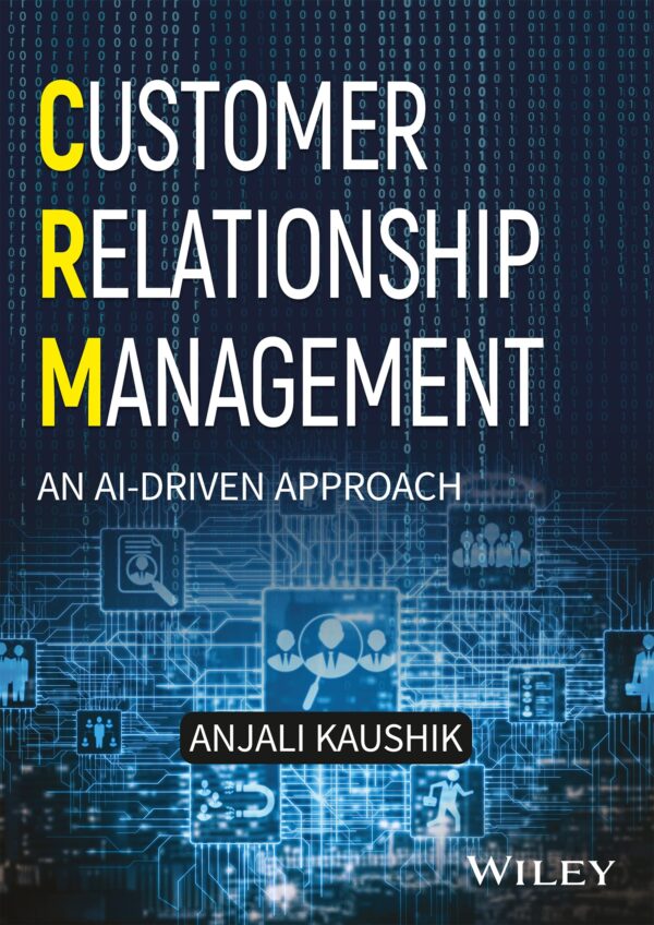 Customer Relationship Management, An AI-driven Approach