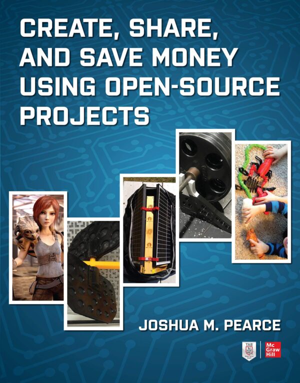Create, Share, and Save Money Using Open-Source Projects (ELECTRONICS)
