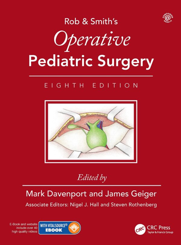 ROB AND SMITHS OPERATIVE PEDIATRIC SURGERY WITH ACCESS CODE 8ED (HB 2021)