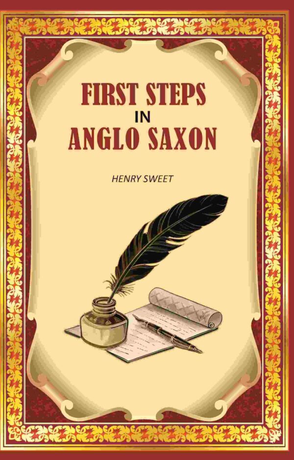 First Steps in Anglo Saxon [Hardcover]