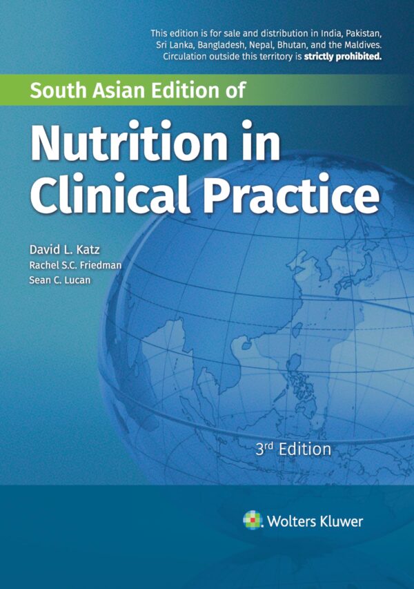 Nutrition in Clinical Practice, 3rd South Asian ed
