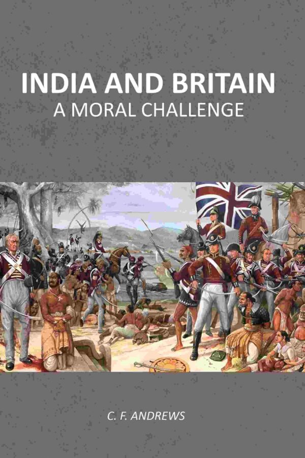 India And Britain: A Moral Challenge [Hardcover]