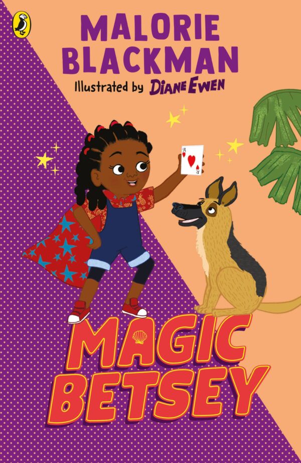 Magic Betsey: From the award-winning author of Noughts & Crosses (The Betsey Biggalow Adventures)