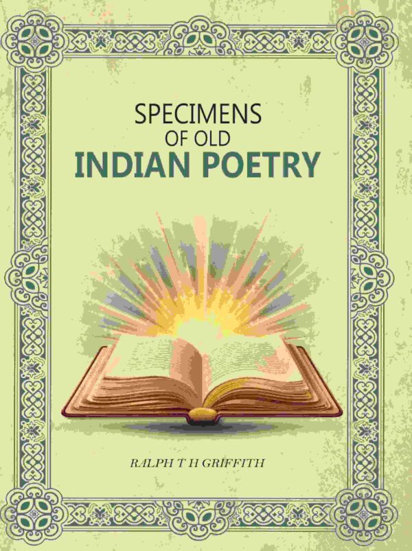 Specimens Of Old Indian Poetry [Hardcover]