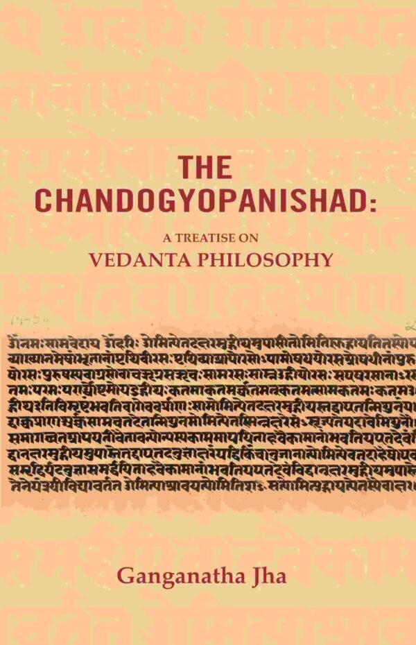 The Chandogyopanishad: A Treatise on Vedanta Philosophy
