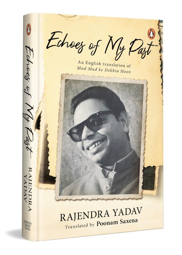 Echoes of My Past...: The candid, provocative memoir of one of Hindi literature's most original writers