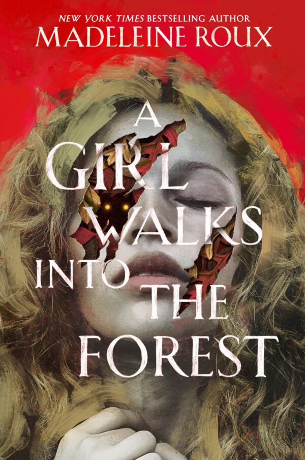 A Girl Walks into the Forest: A Young Adult Horror Fairy Tale of Deadly Creatures and Survival