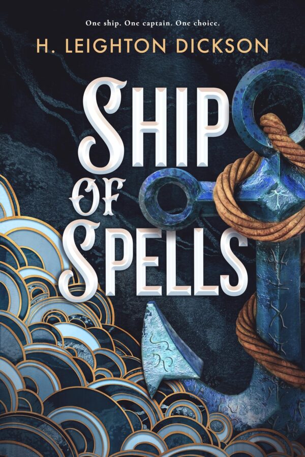 Ship of Spells: A breathtaking nautical romantasy filled with magic, danger and enemies-to-lovers tension on the high seas – DELUXE LIMITED EDITION