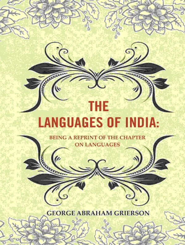The Languages of India: Being a Reprint of the Chapter on Languages