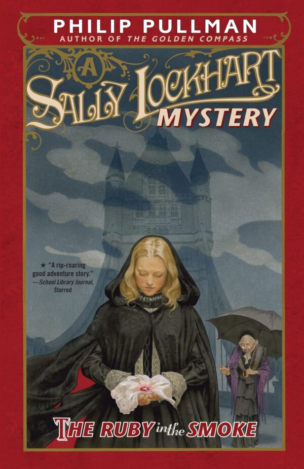 A SALLY LOCKHART MYSTERY #1: THE RUBY IN THE SMOKE