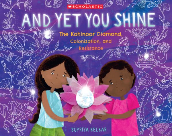 And Yet You Shine: The Kohinoor Diamond, Colonization, And Resistance
