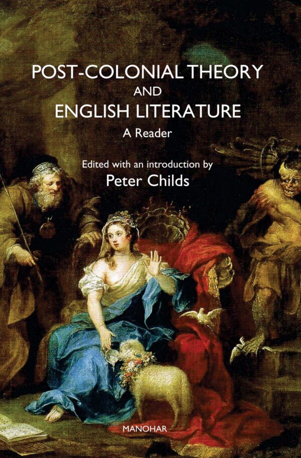Post-Colonial Theory and English Literature: A Reader
